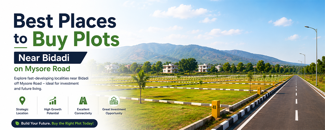 Best Places to Buy Plots Near Bidadi on Mysore Road